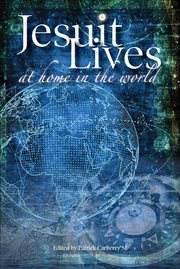 Jesuit lives. At Home in the World cover image