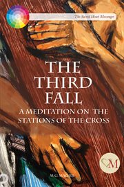 The third fall : a meditation on the Stations of the Cross cover image