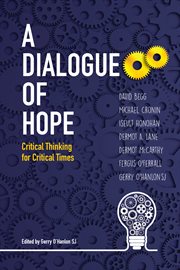 A dialogue of hope : critical thinking for critical times cover image