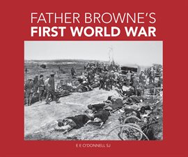 Cover image for Father Browne's First World War