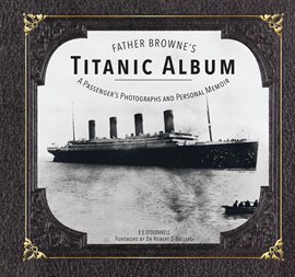 Cover image for Father Browne's Titanic Album