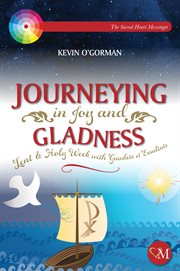 Journeying in joy and gladness : Lent & Holy Week with gaudete et exsultate cover image