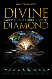 Divine diamond. Facets of the Fourth Gospel cover image