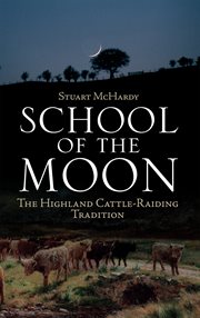 School of the moon. The Highland Cattle-raiding Tradition cover image