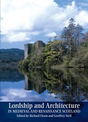 Lordship and architecture in medieval and renaissance scotland cover image