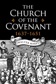 The church of the covenant 1637-1651 cover image