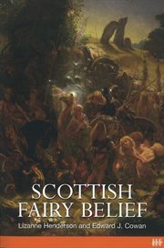 Scottish fairy belief : a history from the fifteenth to the nineteenth century cover image