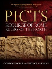Picts : scourge of Rome, rulers of the north cover image