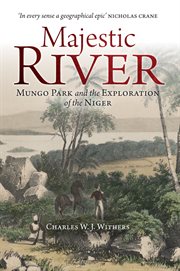 Majestic River : Mungo Park and the Exploration of the Niger cover image