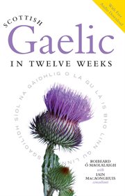 Scottish Gaelic in Twelve Weeks : With Audio Download cover image