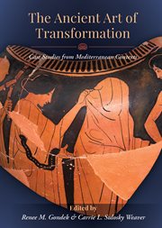 The ancient art of transformation : case studies from Mediterranean contexts cover image