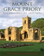 MOUNT GRACE PRIORY : excavations of 1957-1992 cover image