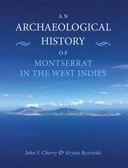 An archaeological history of Montserrat in the West Indies cover image