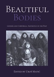 Beautiful bodies : gender and corporeal aesthetics in the past cover image