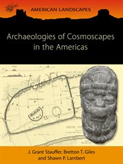 ARCHAEOLOGIES OF COSMOSCAPES IN THE AMERICAS cover image