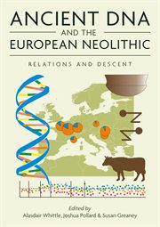 Ancient dna and the european neolithic : Relations and Descent cover image
