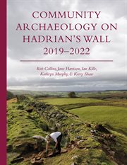 Community Archaeology on Hadrian's Wall 2019–2022 cover image