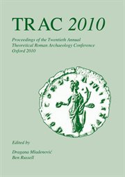 Trac 2010. Proceedings of the Twentieth Annual Theoretical Roman Archaeology Conference cover image