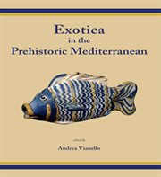 Exotica in the prehistoric mediterranean cover image