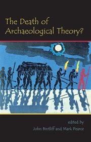 The death of archaeological theory? cover image