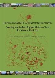 Representations and communications : creating an archaeological matrix of late prehistoric rock art cover image