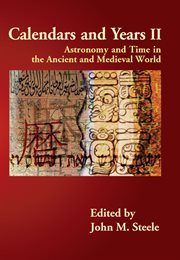 Calendars and years ii. Astronomy and Time in the Ancient and Medieval World cover image