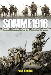 Somme 1916. Success and Failure on the first day of the Battle of the Somme cover image