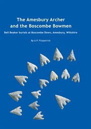 The amesbury archer and the boscombe bowmen cover image