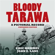 Bloody tarawa. A Pictorial Record cover image