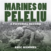 Marines on peleliu. A Pictorial Record cover image