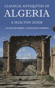 Classical antiquities of Algeria : a selective guide cover image