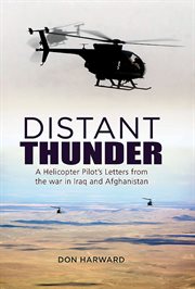 Distant thunder : a helicopter pilot's letters from war in Iraq and Afghanistan cover image