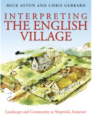 Interpreting the english village. Landscape and Community at Shapwick, Somerset cover image