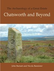 The archaeology of a great estate : Chatsworth and beyond cover image