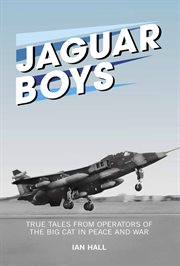 Jaguar boys : true tales from operators of the Big Cat in peace and war cover image
