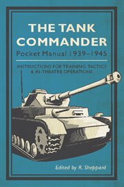 The Tank Commander Pocket Manual : 1939-1945 cover image