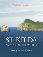 St kilda and the wider world. Tales of an Iconic Island cover image