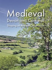 Medieval devon and cornwall. Shaping an Ancient Countryside cover image