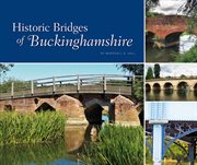 Historic bridges of Buckinghamshire cover image