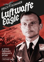 Luftwaffe eagle : a WWII German airman's story cover image
