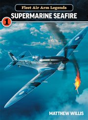 FLEET AIR ARM LEGENDS : supermarine seafire cover image
