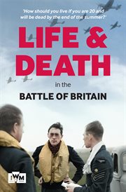 Life and death in the battle of britain cover image