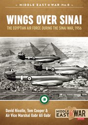 Wings over Sinai : the Egyptian Air Force during the Sinai War, 1956 cover image