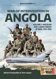 War of intervention in Angola. Volume 1, Angolan and Cuban forces at war, 1975-1976 cover image