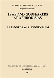 Jews and God-fearers at Aphrodisias : Greek inscriptions with commentary : texts from the excavations at Aphrodisias conducted by Kenan T. Erim cover image
