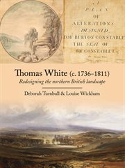 Thomas White : redesigning the northern British landscape cover image