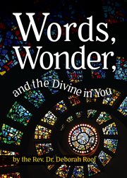 Words, Wonder, and the Divine in You cover image