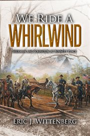 We Ride a Whirlwind : Sherman and Johnston at Bennett Place cover image