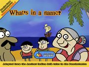 What's in a name? : Adapted from the Ancient Indian folk tales in the Panchatantra cover image