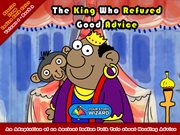 The king who refused good advice : an adaptation of an ancient Indian folk tale about heeding advice cover image